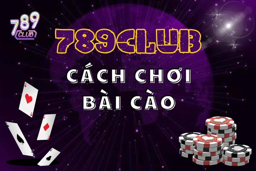 Tìm hiểu bí quyết thắng lớn bài cào vào làm giàu tại 789club