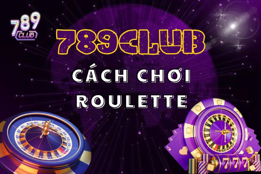 Khám phá bí mật những vòng quay roulette tại 789Club